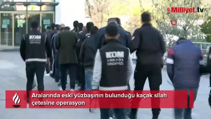 Aralarında eski yüzbaşının bulunduğu kaçak silah çetesine operasyon