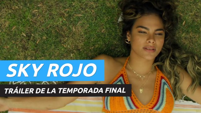 Tráiler de la temporada final de Sky Rojo, que llega a Netflix en 2023