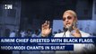 Headlines: Owaisi Greeted With ‘Modi Modi’ Chants, Black Flags In Poll-Bound Gujarat’s Surat  |