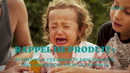 Скачать видео: Rappel de produits : attention à ces biscuits appétissants, très dangereux pour les enfants