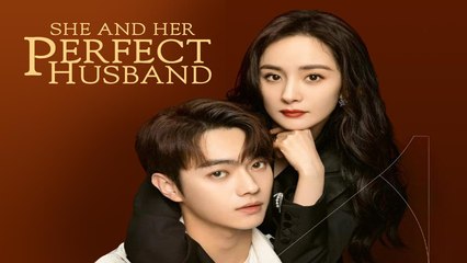 She and Her Perfect Husband (2022)-Episode 3 (EngSub)