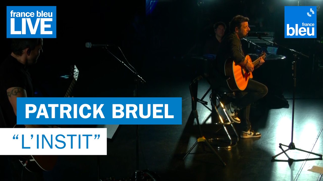 Patrick Bruel "L'instit" - France Bleu Live