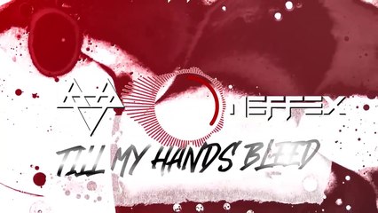 NEFFEX - Till My Hands Bleed
