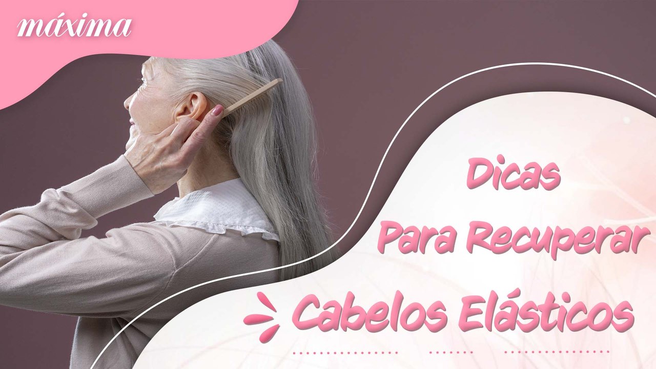 CABELOS ELÁSTICOS? CONFIRA ALGUMAS DICAS PARA RECUPERAR OS FIOS