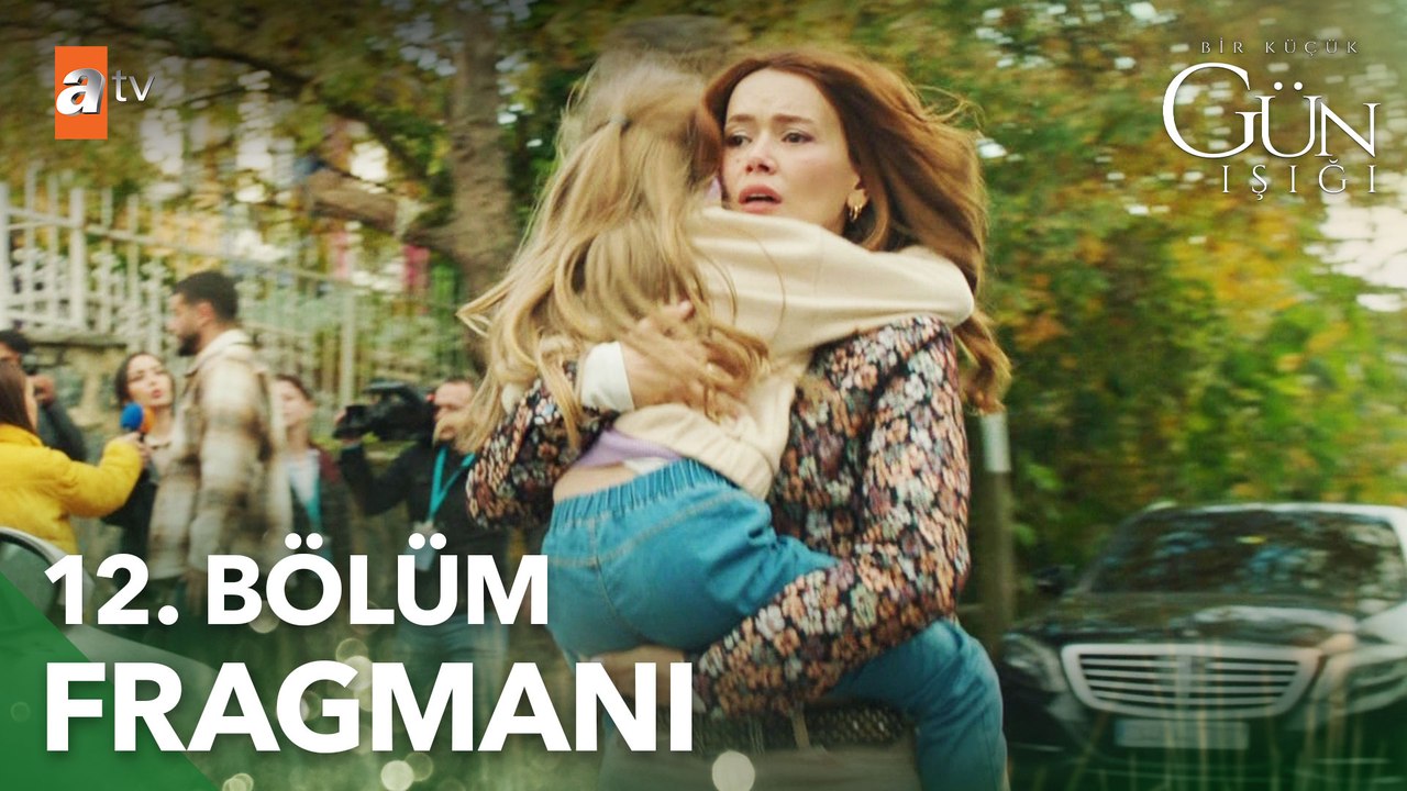 Bir Küçük Gün Işığı 12. Bölüm Fragmanı | ''Güneş benim çocuğum!''