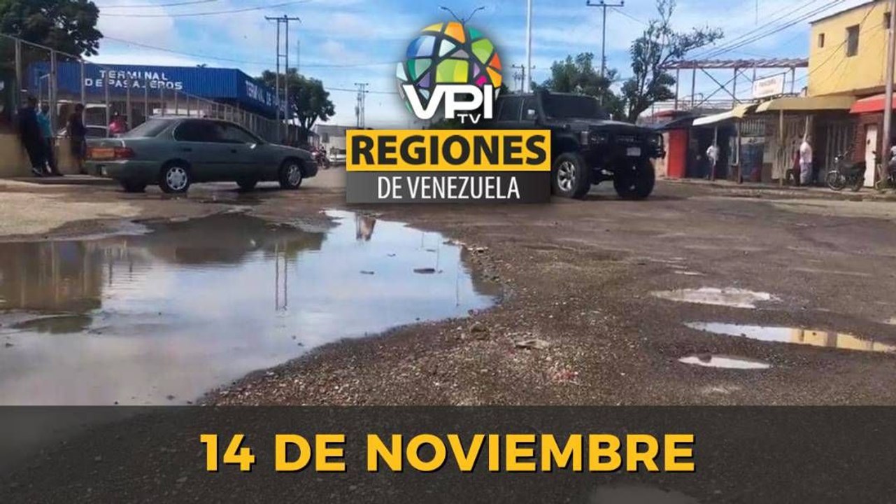 Noticias Regiones de Venezuela hoy - Lunes 14 de Noviembre de 2022 | @VPItv
