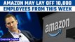 Amazon likely to fire 10,000 employees from unprofitable quarters | Mass layoffs| Oneindia News*News