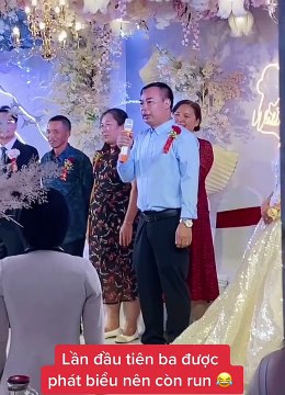 Đám cưới con gái cưng, bố lên phát biểu mà run bần bật: Vừa buồn cười lại vừa thương