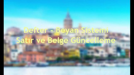Defter   Beyan Sistemi Satır ve Belge Güncelleme #defterbeyan