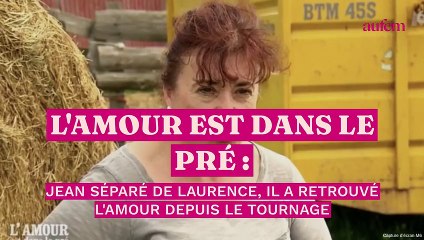 Download Video: L'Amour est dans le pré : Jean séparé de Laurence, il a retrouvé l'amour depuis le tournage