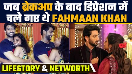 Imlie Fame Fahmaan Khan की जिंदगी की पूरी कहानी, Sumbul से पहले प्यार में खुद को कर चुके हैं तबाह