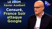 Zoom - Xavier Azalbert : Censuré, France Soir attaque Google