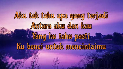 Benci Untuk Mencinta - Naif (Cover Lirik)