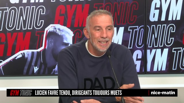 L'OGC Nice doit-il conserver Lucien Favre? C'est le débat de Gym Tonic