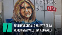 EEUU investiga la muerte de la periodista palestina Abu Akleh pero Israel se niega a cooperar