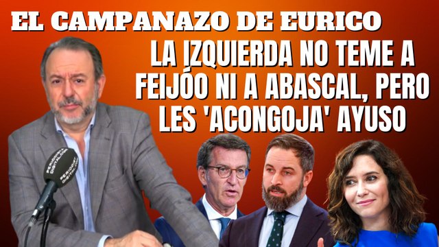 Eurico Campano: La izquierda no teme a Feijóo ni a Abascal, pero les 'acongoja' Ayuso