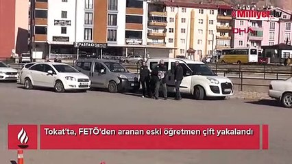 Tokat'ta, FETÖ'den aranan eski öğretmen çift yakalandı