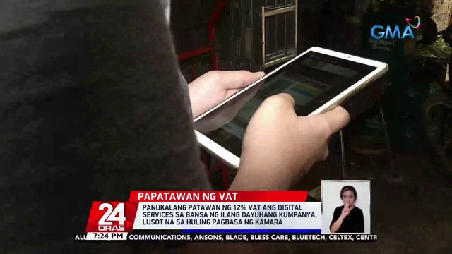 Panukalang patawan ng 12% VAT ang digital services sa bansa ng ilang dayuhang kumpanya, lusot na sa huling pagbasa ng Kamara | 24 Oras