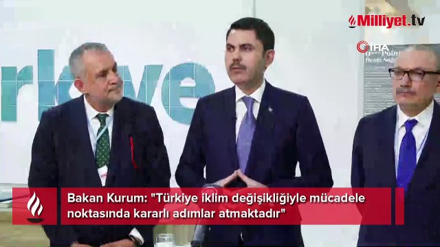 Bakan Kurum: Türkiye iklim değişikliğiyle mücadele noktasında kararlı adımlar atmaktadır