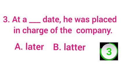 Later - Latter . English grammar practice / test /quiz.