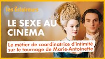 Coordinatrice d’intimité : comment rendre les scènes de sexe plus safe ? Dans les coulisses de Marie-Antoinette