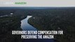 Governors defend compensation for preserving the Amazon/Governadores defendem compensação pela preservação da Amazônia