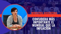 La ministra de Trabajo de argentina dice que es mucho más importante que la selección argentina gane el mundial que combatir la inflacion