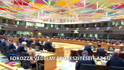 Fokozza védelmi erőfeszítéseit az Európai Unió