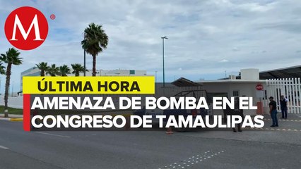 Reportan presunta amenaza de bomba en el Congreso de Tamaulipas