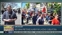 Sindicatos uruguayos se movilizan contra reforma jubilatoria