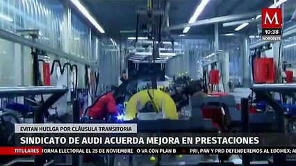 Sindicato de Audi acuerda mejora en prestaciones y se evita huelga por cláusula transitoria