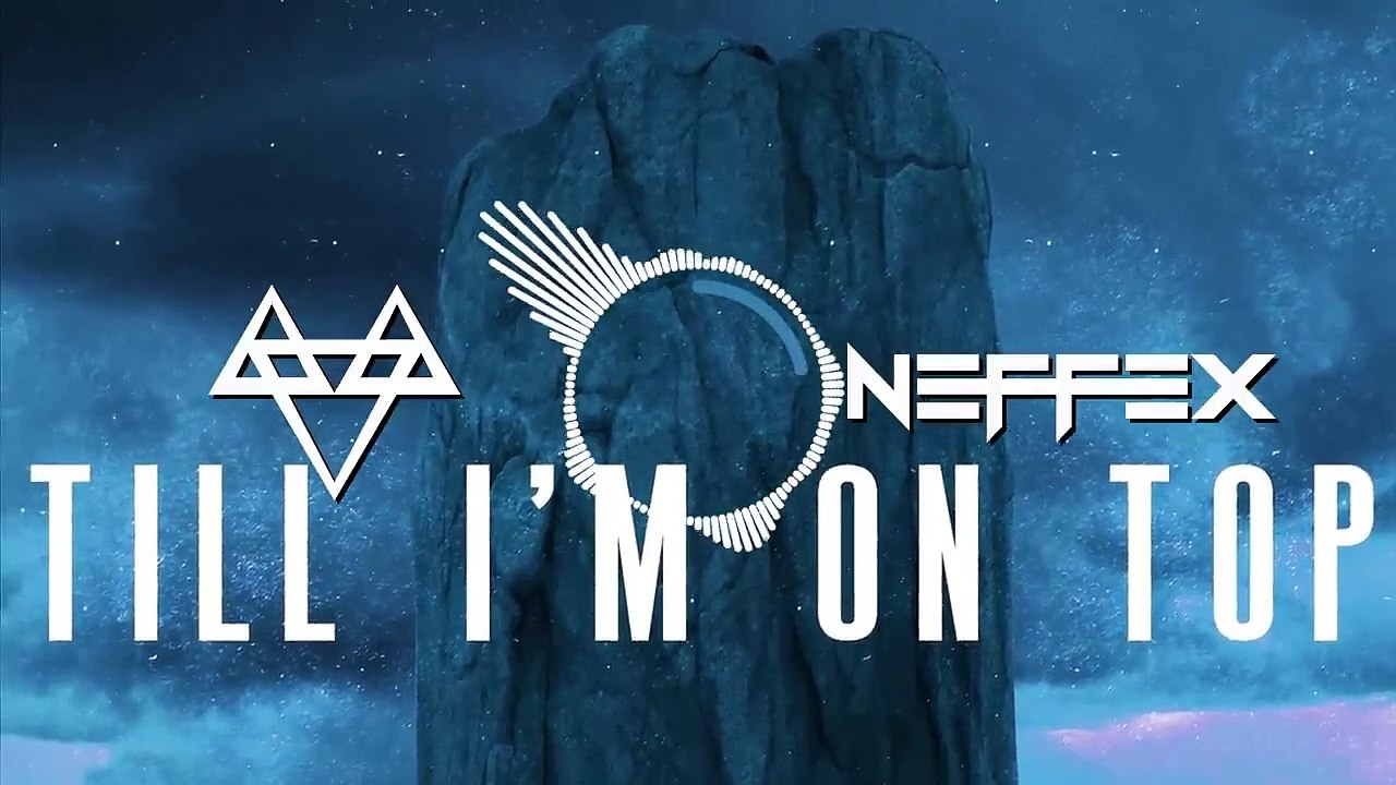 NEFFEX - Till I'm On Top