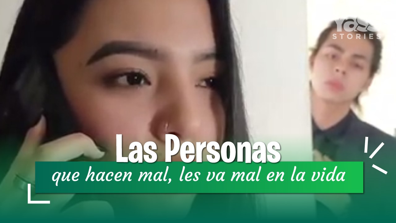 Toda persona que hace mal le va mal en esta vida