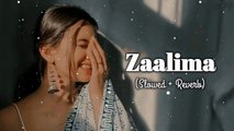 Zaalima (Slowed Reverb) - Arijit Singh - Lofi Songs -