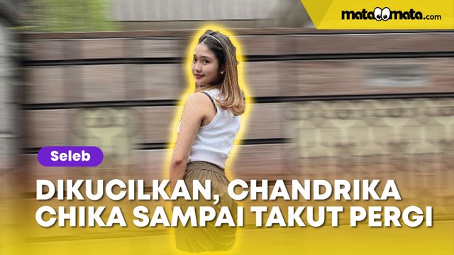 Chandrika Chika Nangis Dikucilkan Rekan Artis, Sampai Berbulan-bulan Takut Pergi ke Luar Rumah