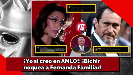 ¡Yo si creo en AMLO! ¡Demián Bichir noquea a Fernanda Familiar!