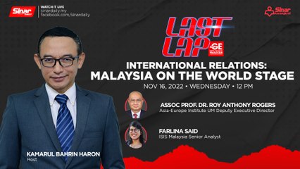 Download Video: GE15 LAST LAP - INTERNATIONAL RELATIONS: MALAYSIA ON THE WORLD STAGE