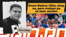 Snow Badua: Gilas, okay na, pero malayo pa sa best version