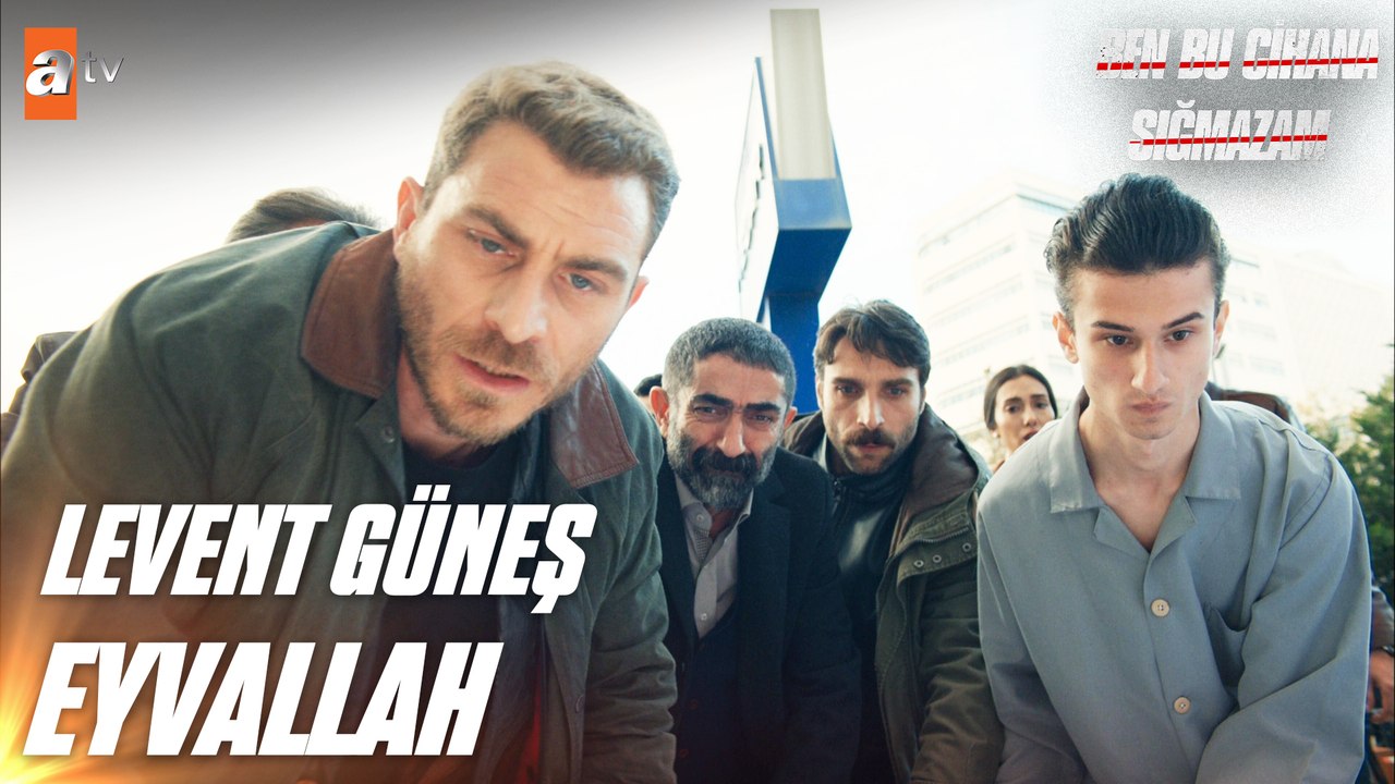 Levent Güneş - Eyvallah - Ben Bu Cihana Sığmazam 9. Bölüm