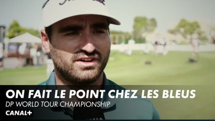 On prend la température auprès de nos Bleus - DP World Tour Championship