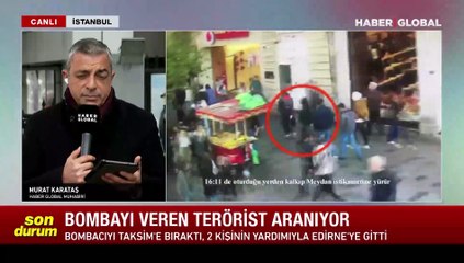 İstiklal Caddesi'ndeki saldırıda son durum: Bombayı veren terörist aranıyor
