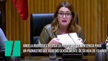 Ángela Rodríguez revisa la propuesta de sentencia para un padrastro que agredió sexualmente de su hija de 13 años