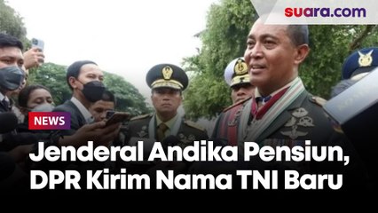 Jenderal Andika Pensiun Desember, DPR Ingatkan Pemerintah Segera Kirim Nama Calon Panglima TNI