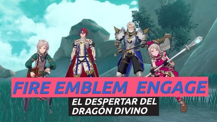 Fire Emblem Engage - El despertar del Dragón Divino