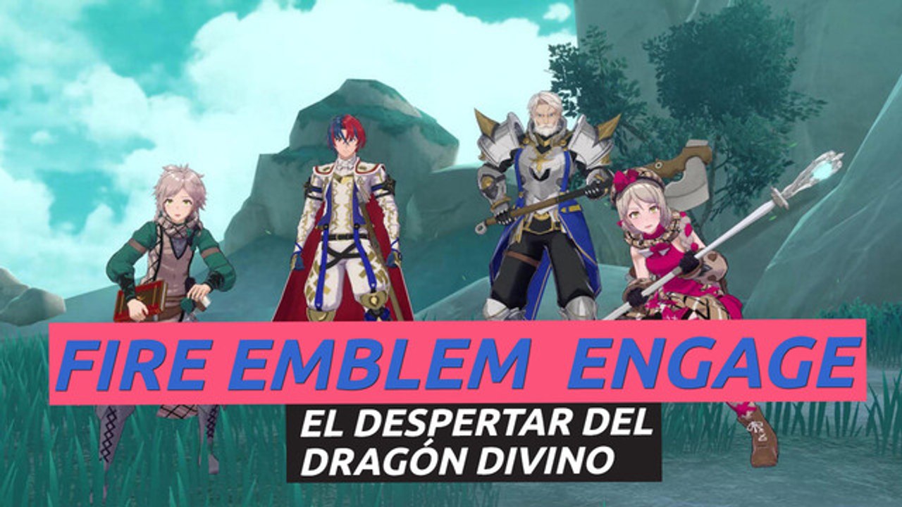 Fire Emblem Engage - El despertar del Dragón Divino