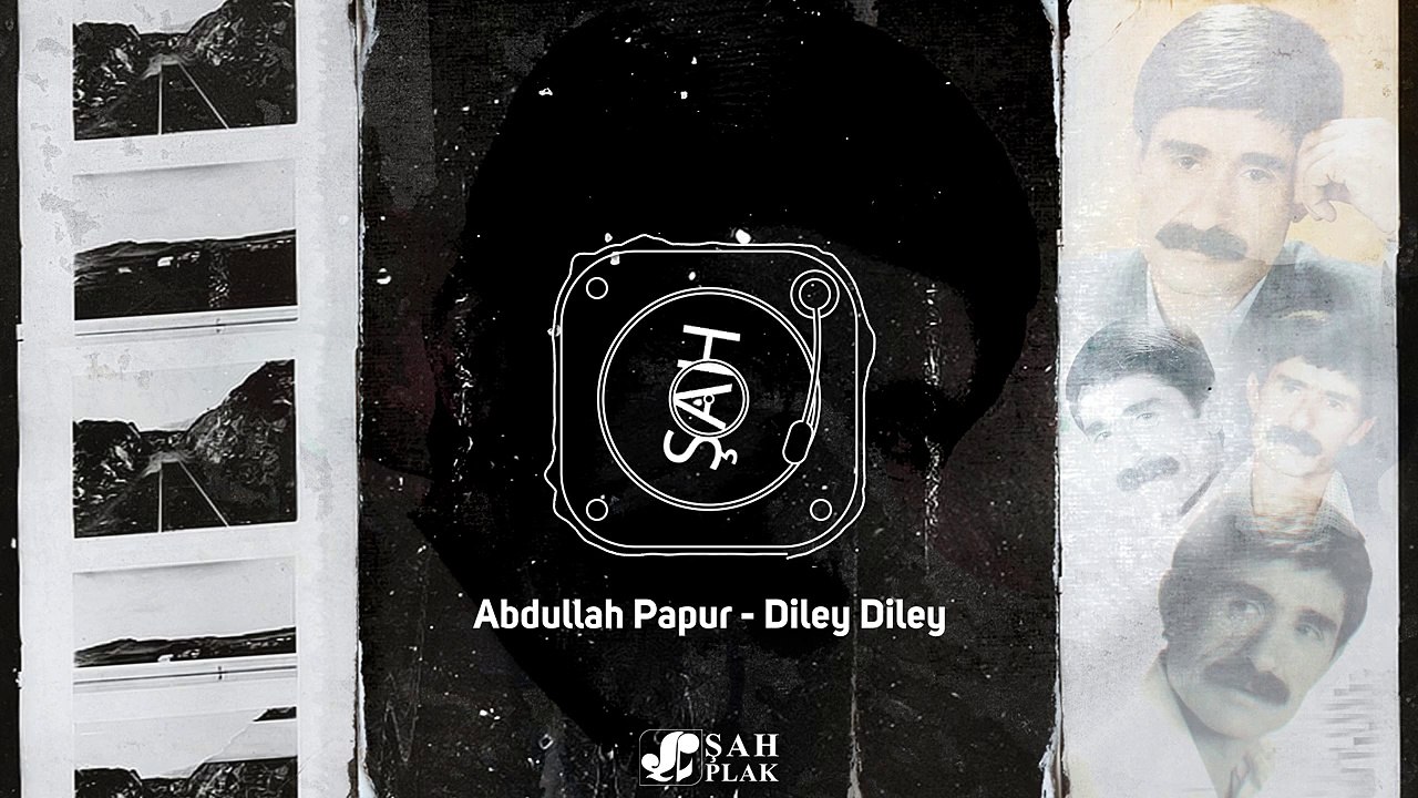 Abdullah Papur - Diley Diley [ Şah Plak ] #abdullahpapur