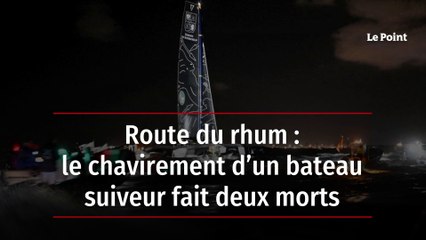 Route du rhum : le chavirement d’un bateau suiveur fait deux morts