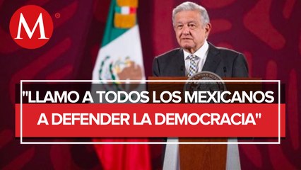 AMLO llama a mexicanos a defender reforma electoral