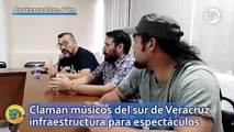 Claman músicos del sur de Veracruz infraestructura para espectáculos