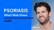 What I Wish I Knew About Living With Psoriasis | Symptoms, Treatment, & Self-Confidence | Health
